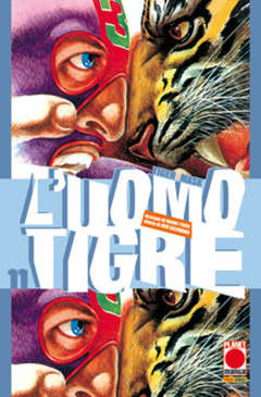 L'uomo Tigre 11 - Planet Manga