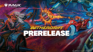 MTG Prerelease: Aetherdrift