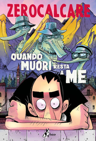 Quando muori resta a me - BAO Publishing