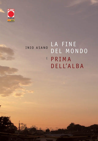 La Fine Del Mondo e Prima Dell'Alba - Inio Asano - Planet Manga