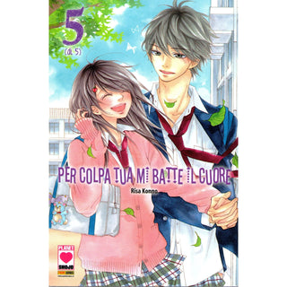 Per Colpa Tua mi Batte il Cuore 5 - Planet Shojo