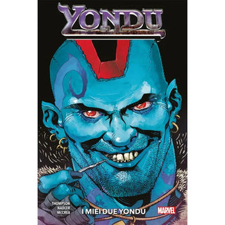 Marvel - Yondu: I Miei Due Yondu