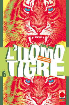 L'uomo Tigre 6 - Planet Manga