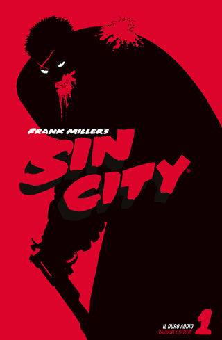 SIN CITY n. 1 VARIANT EDITION – IL DURO ADDIO